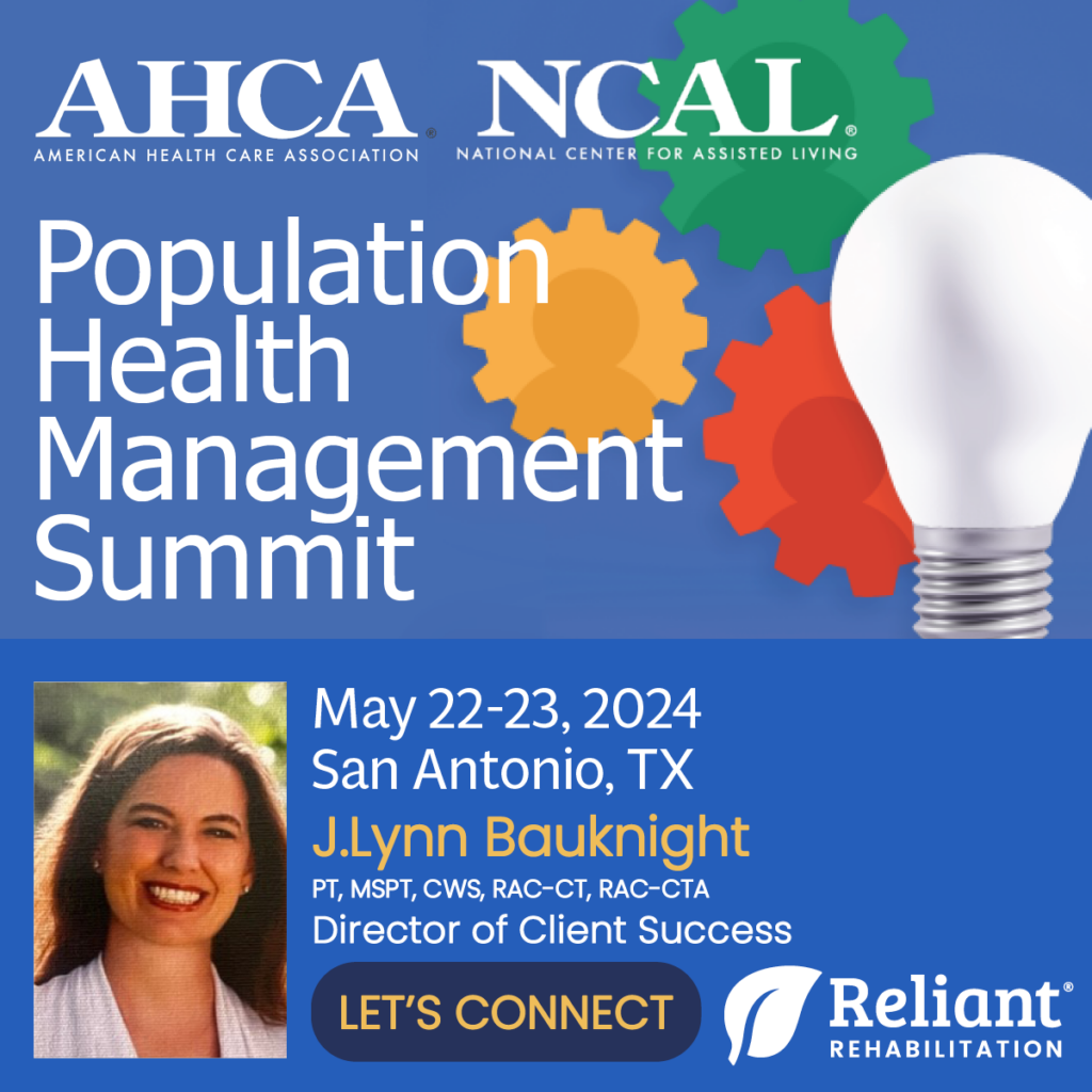 Graphic of ​AHCA/NCAL 2024 Population Health Management Summit with J.Lynn Bauknight Reliant Rehab inviting you to connect at the event.