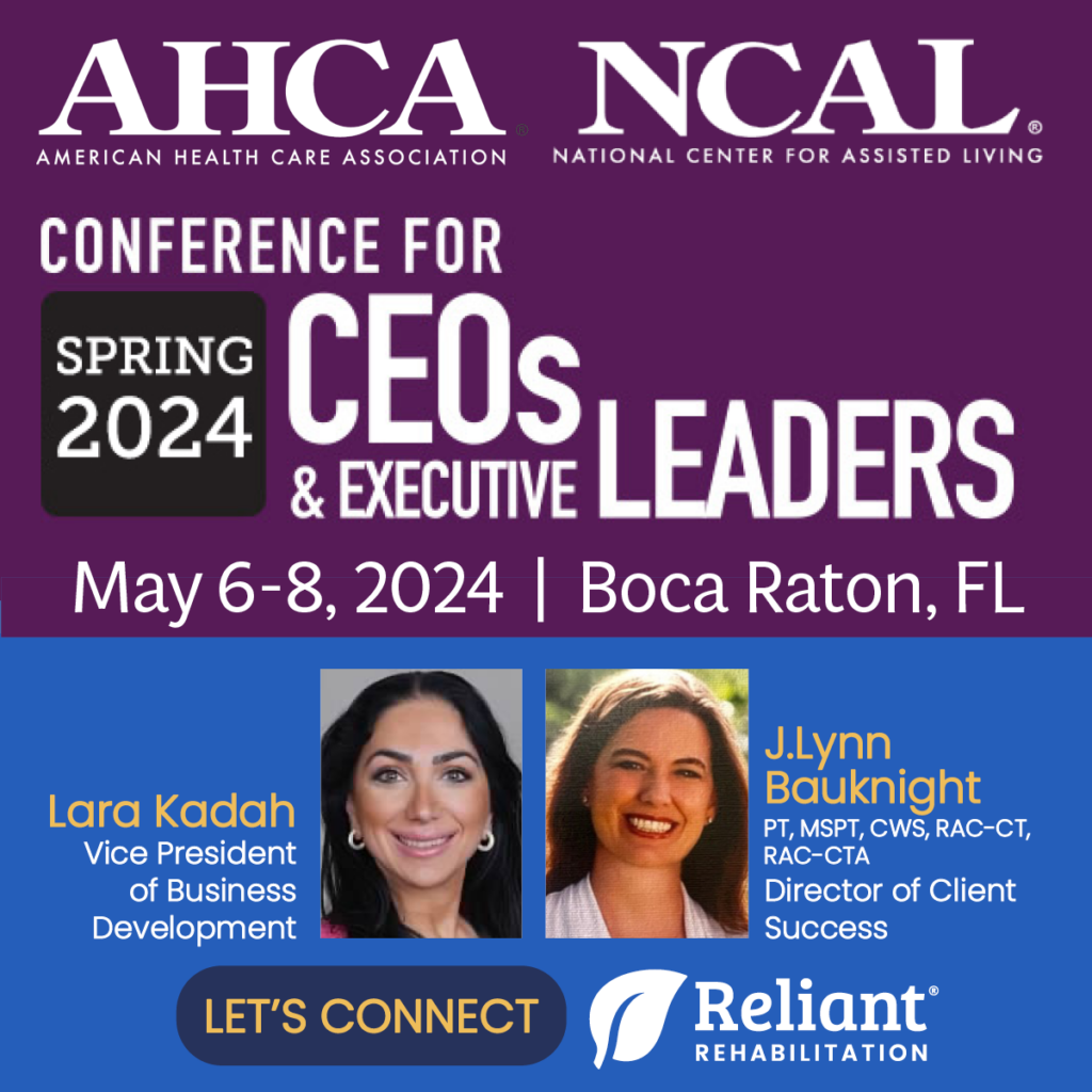 Graphic of AHCA/NCAL Spring 2024 Conference for CEOs & Executive Leaders with Lara Kadah and J.Lynn Bauknight from Reliant Rehab inviting you to connect at the event.